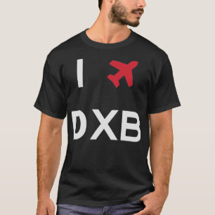 I love Dubai DXB T-Shirt