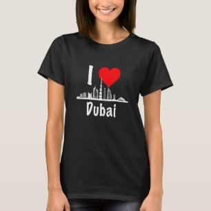 I Love Dubai UAE United Arab Emirates Skyscrapers  T-Shirt