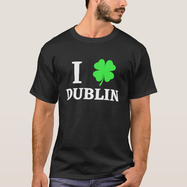 I LOVE DUBLIN T-Shirt (Front)