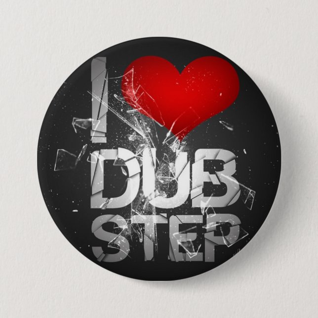 I Love Dubstep 7.5 Cm Round Badge (Front)