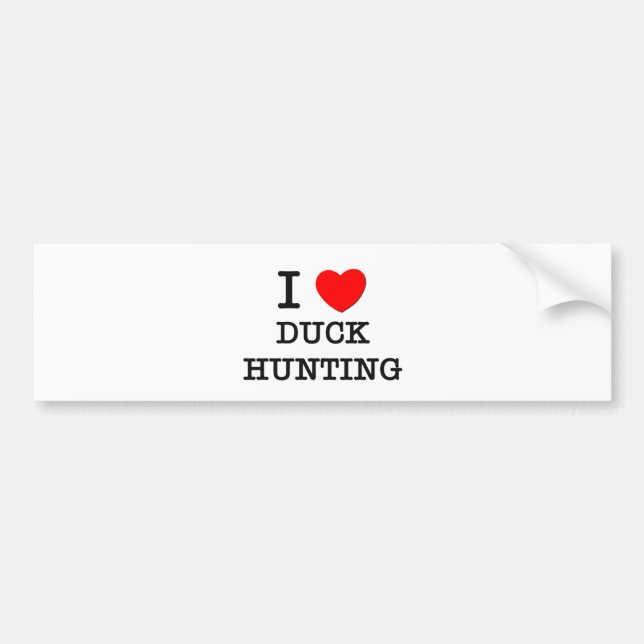 I Love Duck Hunting Bumper Sticker (Front)