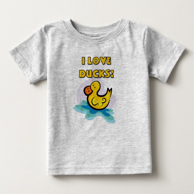 I Love Ducks Baby T-Shirt (Front)
