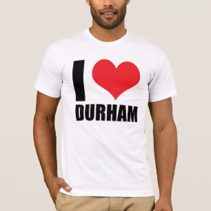 I love Durham T-Shirt