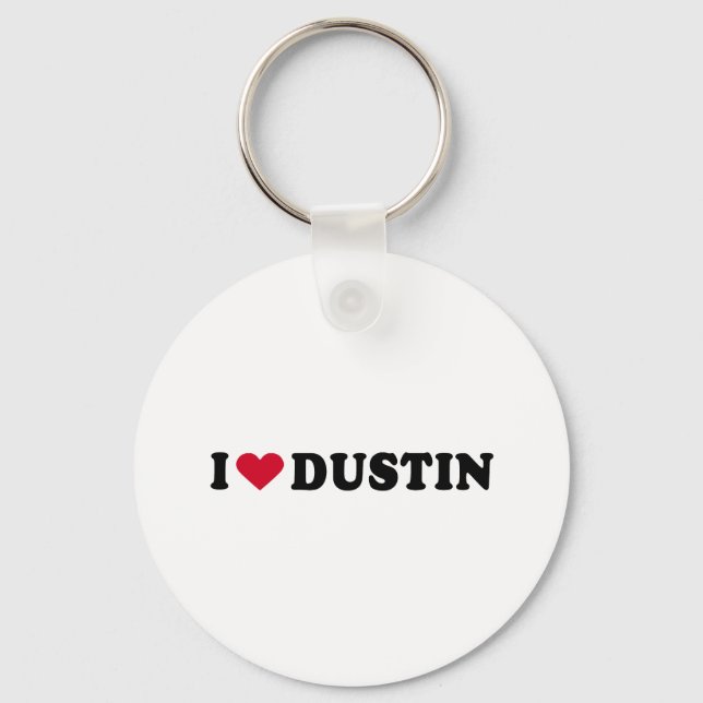 I LOVE DUSTIN KEY RING (Front)