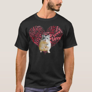 I Love Dwarf Hamsters - Heart Shaped Robo Lover T-Shirt
