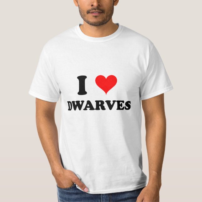 I Love Dwarves T-Shirt (Front)