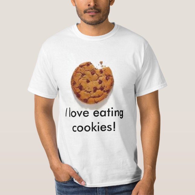 I love eating cookies! T-Shirt (Front)