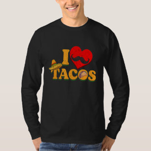 I Love Eating Delicious Tacos Mexican Dish Taco T-Shirt