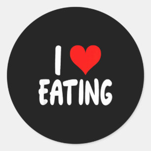 I Love Eating Food - Heart -  Classic Round Sticker