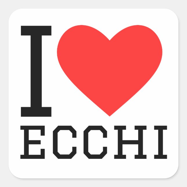 I love ecchi square sticker (Front)