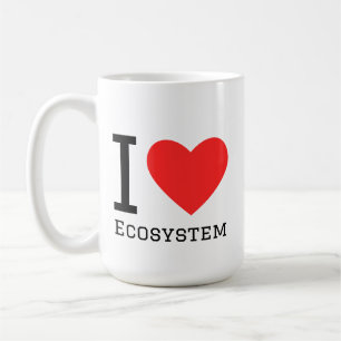 I love ecosystem coffee mug
