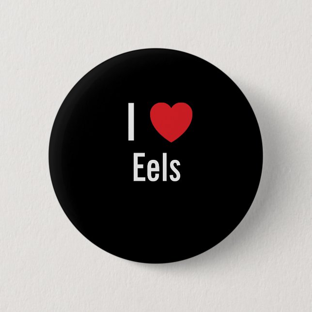 I love Eels 6 Cm Round Badge (Front)