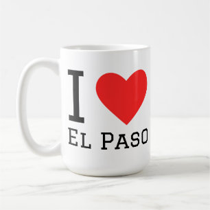 I love el paso coffee mug
