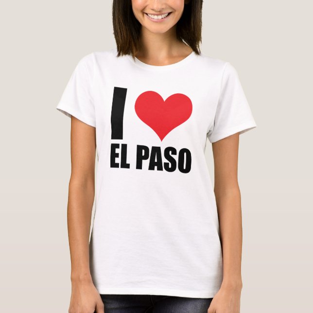 I love El Paso T-Shirt (Front)