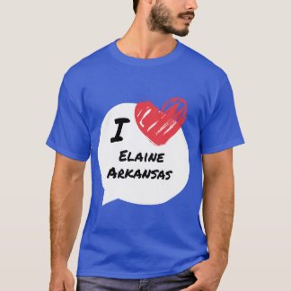 I love Elaine Arkansas T-Shirt