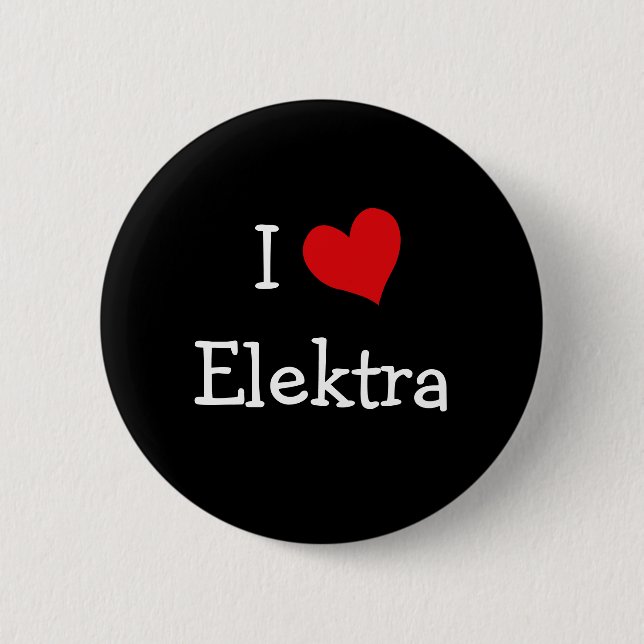I Love Elektra 6 Cm Round Badge (Front)