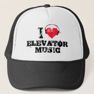 I love elevator music trucker hat
