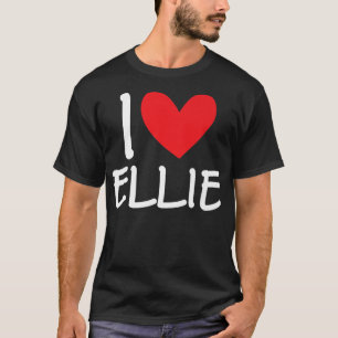I Love Ellie Name Personalised Girl Woman BFF Frie T-Shirt
