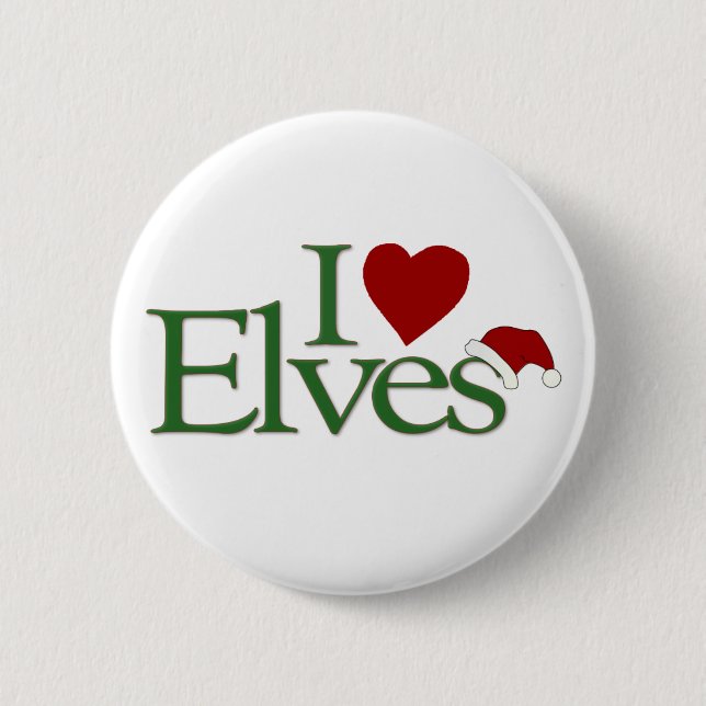 I Love Elves 6 Cm Round Badge (Front)