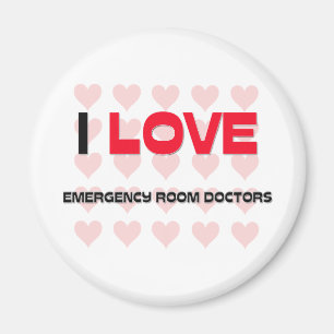 I LOVE EMERGENCY ROOM DOCTORS MAGNET