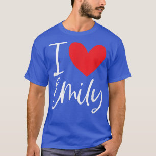 I Love Emily Name Personalised Girl Woman BFF Frie T-Shirt