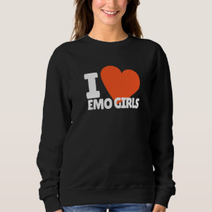 I Love Emo Girls Heart Egirl Sweatshirt