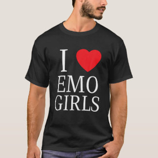 I Love Emo Girls I Heart Emo Girls T-Shirt