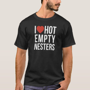 I Love Empty Nesters   T-Shirt