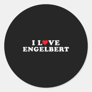 I Love Engelbert Girlfriend & Boyfriend Engelb Classic Round Sticker