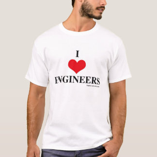 "I love engineers" shirt