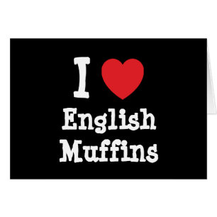 I love English Muffins heart T-Shirt