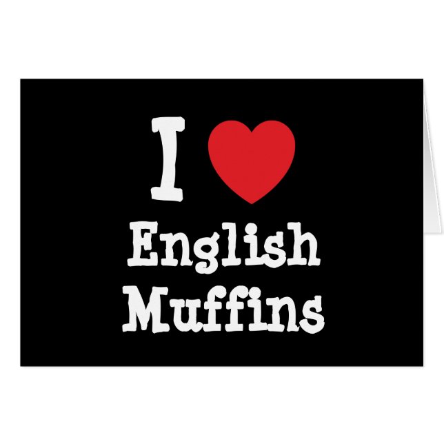 I love English Muffins heart T-Shirt (Front Horizontal)