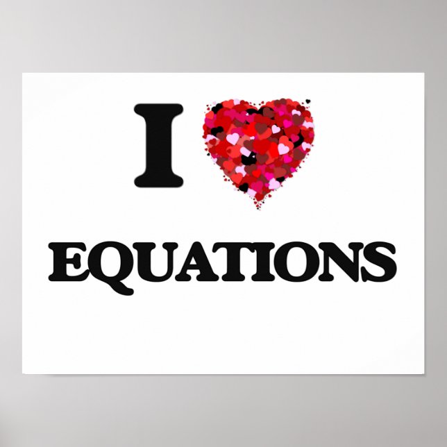 I love EQUATIONS Poster (Front)