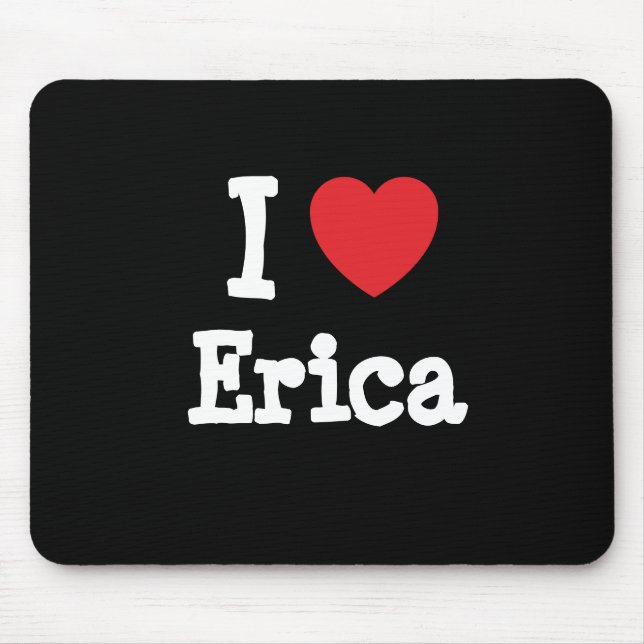 I love Erica heart T-Shirt Mouse Pad (Front)
