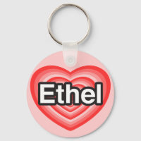 I love Ethel. I love you Ethel. Heart