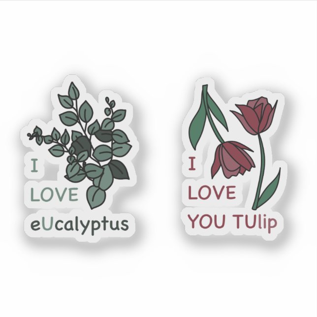 I LOVE eUcalyptus & I LOVE YOU TUlip (Front)