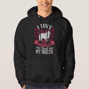I Love Everything About My Sheltie Dog Lover Hoodie