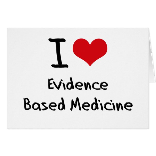 I love Evidence Based Medicine (Front Horizontal)