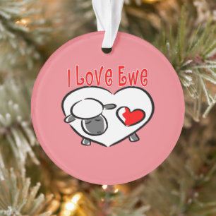 I Love Ewe Romantic Quotes Ornament