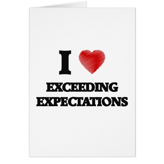 I love EXCEEDING EXPECTATIONS (Front)