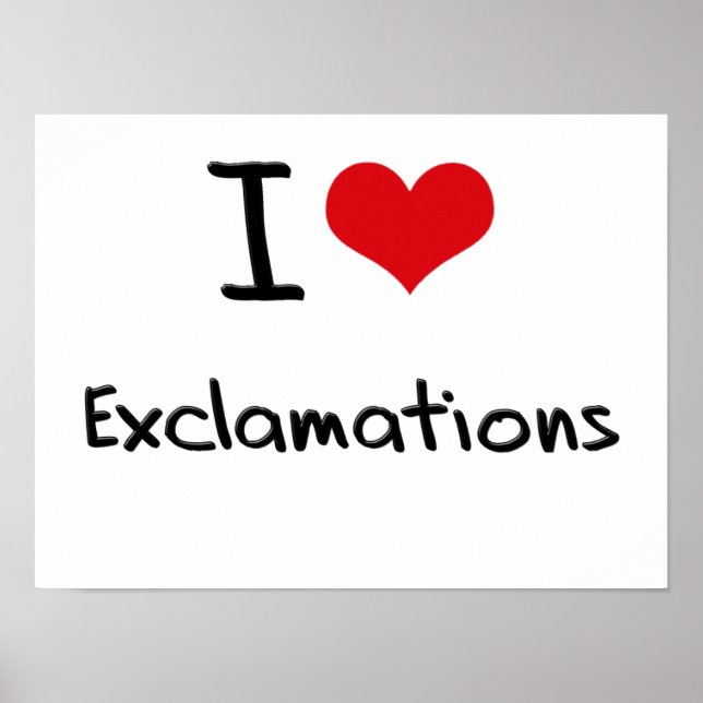 I love Exclamations Poster (Front)