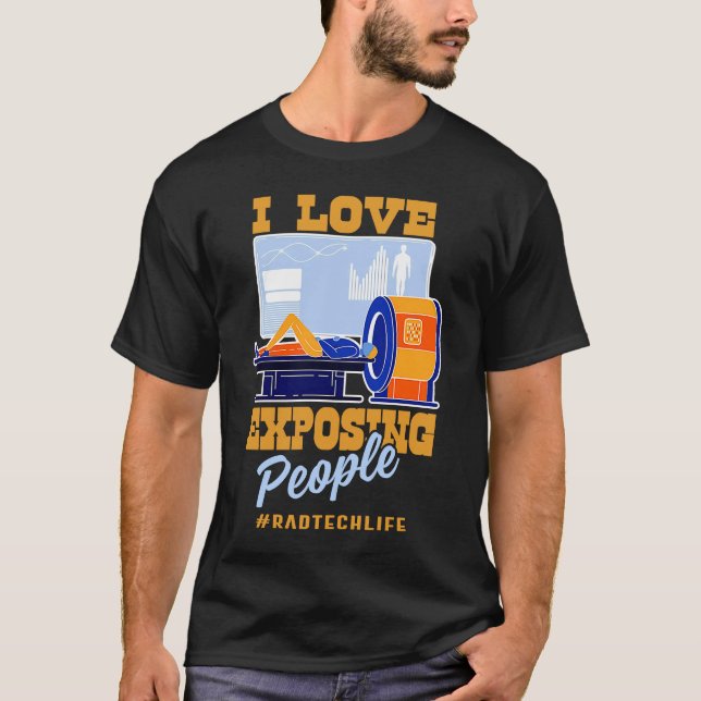I Love Exploring People Rad Tech Life X ray Tech R T-Shirt (Front)