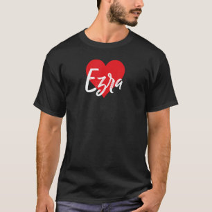 I Love Ezra First Name  I Heart Named T-Shirt