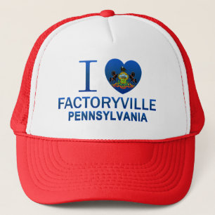 I Love Factoryville, PA Trucker Hat