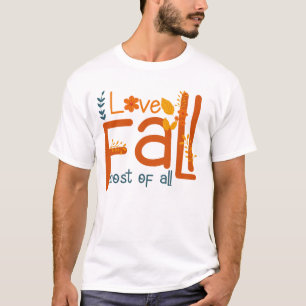 I Love Fall Most Of All – Autumn Aesthetic Design T-Shirt