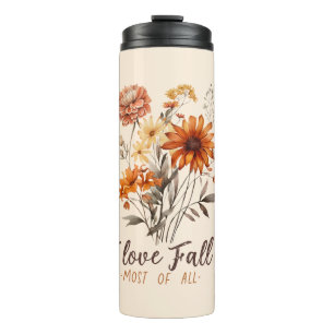 I Love Fall Most of All – Autumn Foliage Thermal Tumbler