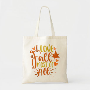 I love Fall Most of All Autumn Lettering Quote Tote Bag