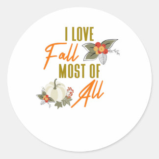 I Love Fall Most of All Classic Round Sticker