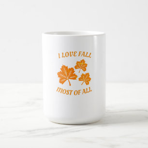 I Love Fall Most Of All Coffee Mug