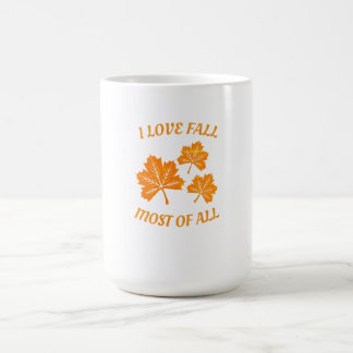 I Love Fall Most Of All Coffee Mug